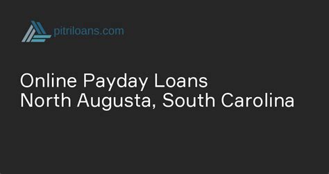 Payday Loans In North Augusta South Carolina